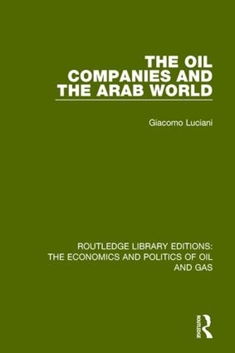 Бумажная книга «The Oil Companies and the Arab World», автор Джакомо Лучиани - фото №1