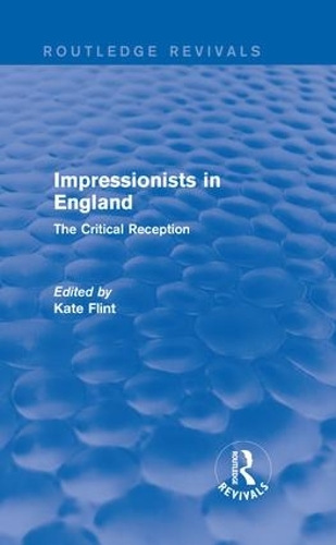 [object Object] «Impressionists in England (Routledge Revivals): The Critical Reception» - фото №1