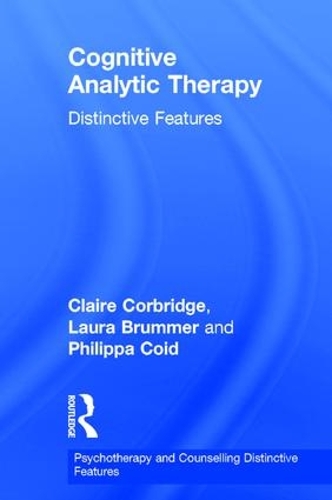 Паперова книга «Cognitive Analytic Therapy: Distinctive Features», авторів Клер Корбрідж, Лора Бруммер, Філіпа Коїд - фото №1