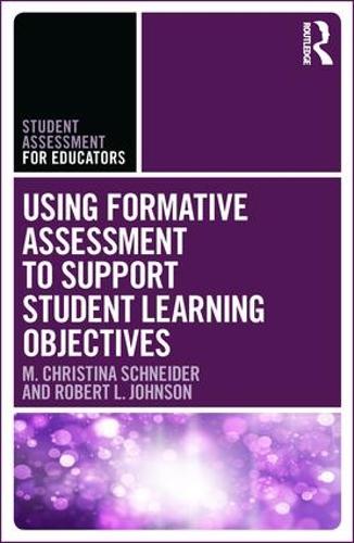Паперова книга «Using Formative Assessment to Support Student Learning Objectives», авторів М. Крістіна Шнайдер, Роберт Л. Джонсон - фото №1