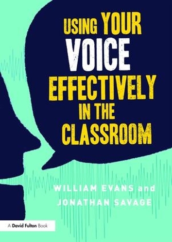 Паперова книга «Using Your Voice Effectively in the Classroom», авторів Джонатан Севідж, Вільям Еванс - фото №1
