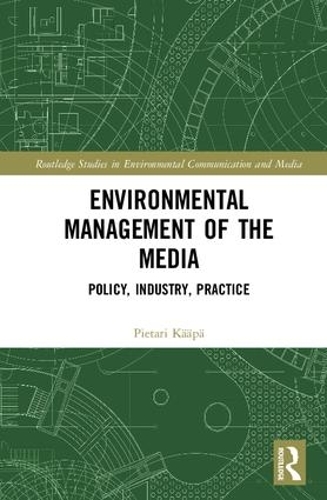 Паперова книга «Environmental Management of the Media: Policy, Industry, Practice», автор П'єтарі Кяяпя - фото №1