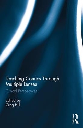 Бумажная книга «Teaching Comics Through Multiple Lenses: Critical Perspectives» - фото №1