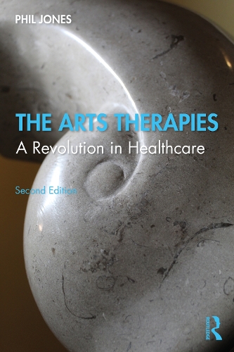 Паперова книга «The Arts Therapies: A Revolution in Healthcare», автор Філ Джонс - фото №1