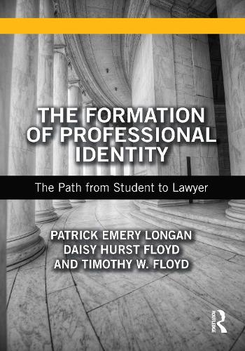 Паперова книга «The Formation of Professional Identity: The Path from Student to Lawyer», авторів Дейзі Флойд, Патрік Лонган, Тімоті Флойд - фото №1