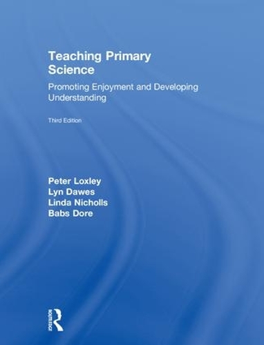 Паперова книга «Teaching Primary Science: Promoting Enjoyment and Developing Understanding», авторів Бабс Доре, Лінда Ніколс, Лін Доуз, Пітер Локслі - фото №1