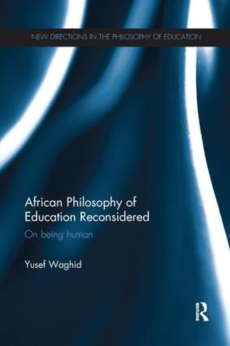 Паперова книга «African Philosophy of Education Reconsidered: On being human», автор Юсеф Вагід - фото №1