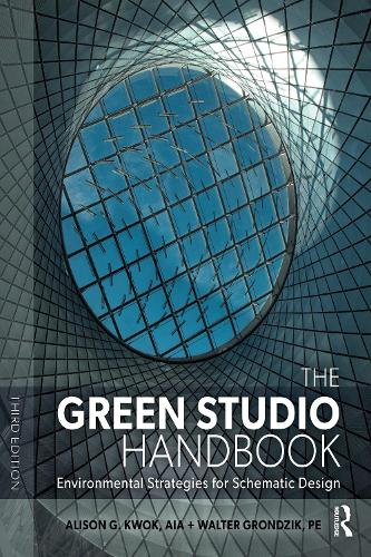 Бумажная книга «The Green Studio Handbook: Environmental Strategies for Schematic Design», авторов Элисон Г. Квок, Уолтер Грондзик - фото №1