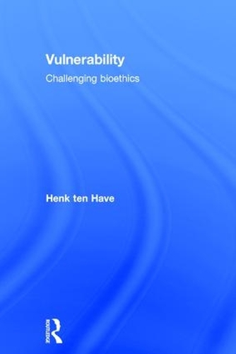 Паперова книга «Vulnerability: Challenging Bioethics», автор Хенк тен Хаве - фото №1