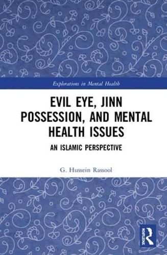 Бумажная книга «Evil Eye, Jinn Possession, and Mental Health Issues: An Islamic Perspective», автор Г. Хусейн Расул - фото №1