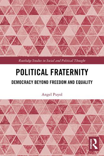 Бумажная книга «Political Fraternity: Democracy beyond Freedom and Equality», автор Анхель Пуйоль - фото №1