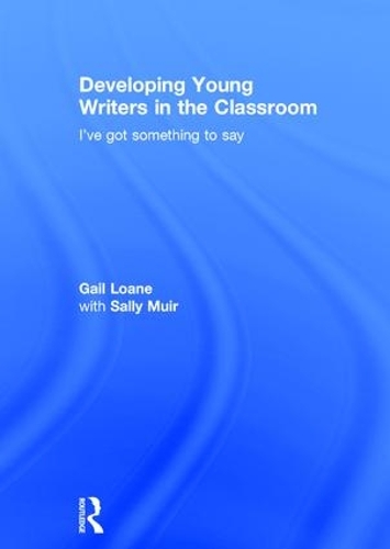 Бумажная книга «Developing Young Writers in the Classroom: I've got something to say», автор Гейл Лоан - фото №1