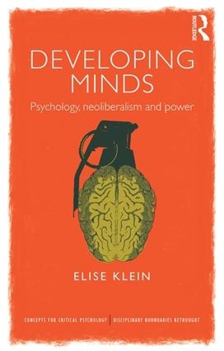 Паперова книга «Developing Minds: Psychology, neoliberalism and power», автор Еліза Кляйн - фото №1