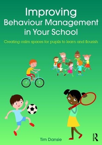 Паперова книга «Improving Behaviour Management in Your School: Creating calm spaces for pupils to learn and flourish», автор Тім Денсі - фото №1