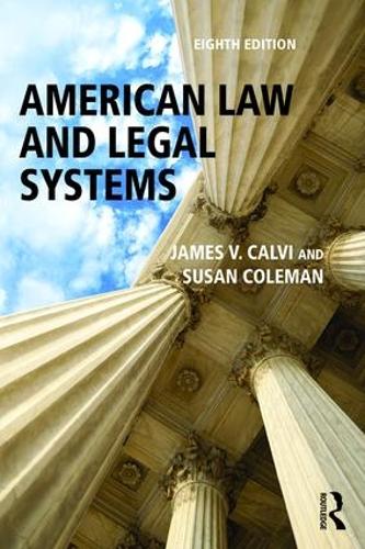 Бумажная книга «American Law and Legal Systems», авторов Джеймс В. Кальви, Сьюзен Колман - фото №1