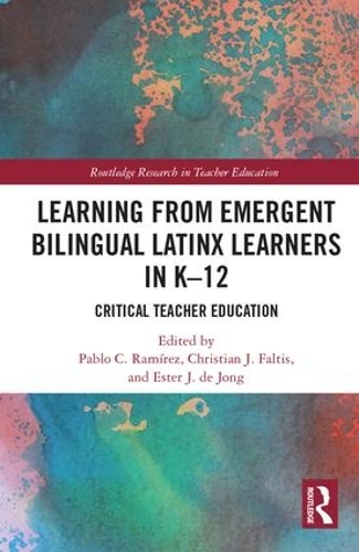 Паперова книга «Learning from Emergent Bilingual Latinx Learners in K-12: Critical Teacher Education» - фото №1