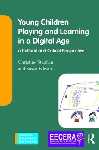 Бумажная книга «Young Children Playing and Learning in a Digital Age: a Cultural and Critical Perspective», авторов Кристин Стивен, Сьюзен Эдвардс - фото №1