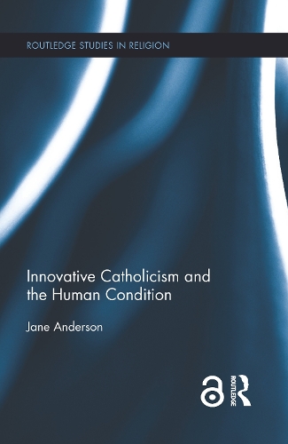 Паперова книга «Innovative Catholicism and the Human Condition», автор Джейн Андерсон - фото №1