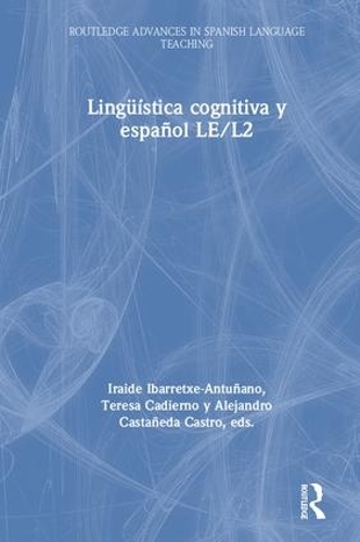 [object Object] «Lingüística cognitiva y español LE/L2», авторів Алехандро Кастаньєда Кастро, Іраїда Ібарретксе-Антуньяно, Тереза Кадьєрно - фото №1