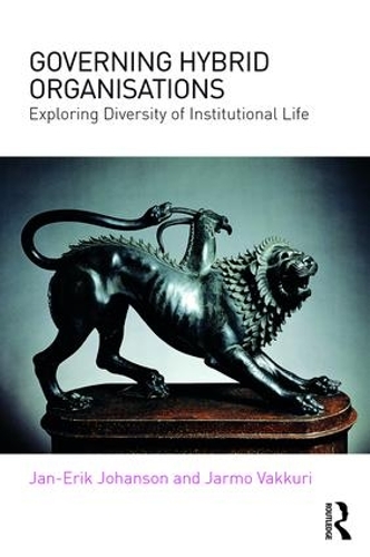 Бумажная книга «Governing Hybrid Organisations: Exploring Diversity of Institutional Life», авторов Ян-Эрик Йохансон, Ярмо Ваккури - фото №1