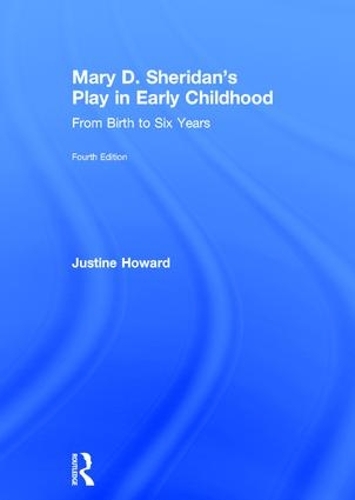 Бумажная книга «Mary D. Sheridan's Play in Early Childhood: From Birth to Six Years», автор Джастин Ховард - фото №1
