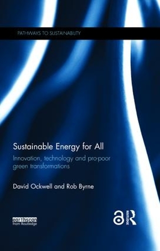 Бумажная книга «Sustainable Energy for All: Innovation, technology and pro-poor green transformations», авторов Дэвид Оквелл, Роб Бирн - фото №1