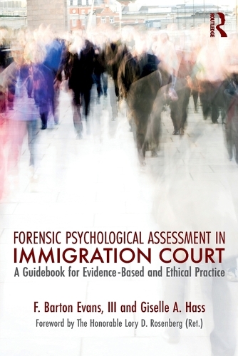 Бумажная книга «Forensic Psychological Assessment in Immigration Court: A Guidebook for Evidence-Based and Ethical Practice», авторов Бартон Эванс, III, Жизель А. Хасс - фото №1