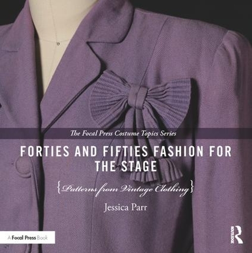 Бумажная книга «Forties and Fifties Fashion for the Stage: Patterns from Vintage Clothing», автор Джессика Парр - фото №1