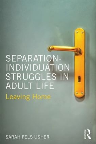 Бумажная книга «Separation-Individuation Struggles in Adult Life: Leaving Home», автор Сара Фельс Ашер - фото №1