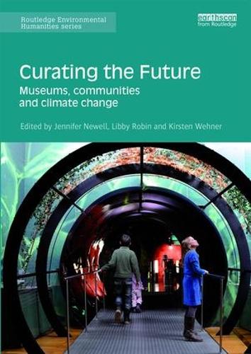 Паперова книга «Curating the Future: Museums, Communities and Climate Change» - фото №1