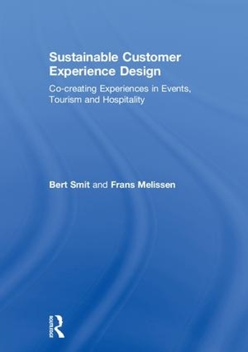 Бумажная книга «Sustainable Customer Experience Design: Co-creating Experiences in Events, Tourism and Hospitality», авторов Берт Смит, Франс Мелиссен - фото №1