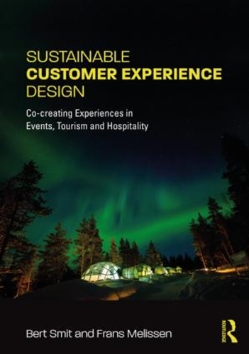 Бумажная книга «Sustainable Customer Experience Design: Co-creating Experiences in Events, Tourism and Hospitality», авторов Берт Смит, Франс Мелиссен - фото №1