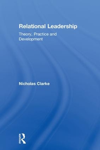 Бумажная книга «Relational Leadership: Theory, Practice and Development», автор Николас Кларк - фото №1