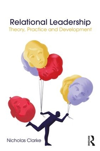 Бумажная книга «Relational Leadership: Theory, Practice and Development», автор Николас Кларк - фото №1
