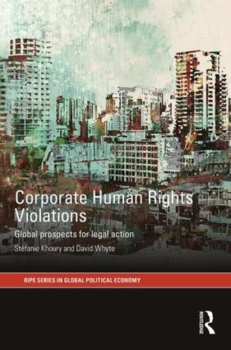 Бумажная книга «Corporate Human Rights Violations: Global Prospects for Legal Action», авторов Дэвид Уайт, Стефани Хоури - фото №1