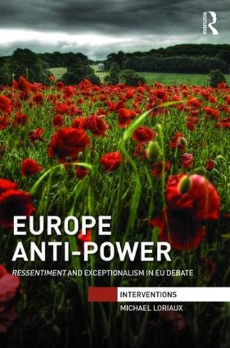 Бумажная книга «Europe Anti-Power: Ressentiment and Exceptionalism in EU Debate», автор Майкл Лорьё - фото №1