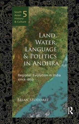 Бумажная книга «Land, Water, Language and Politics in Andhra: Regional Evolution in India Since 1850», автор Брайан Стоддарт - фото №1