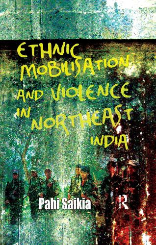 Паперова книга «Ethnic Mobilisation and Violence in Northeast India», автор Пахі Сайкія - фото №1