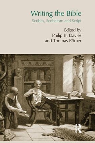 [object Object] «Writing the Bible: Scribes, Scribalism and Script», авторов Филип Дэвис, Томас Рёмер - фото №1