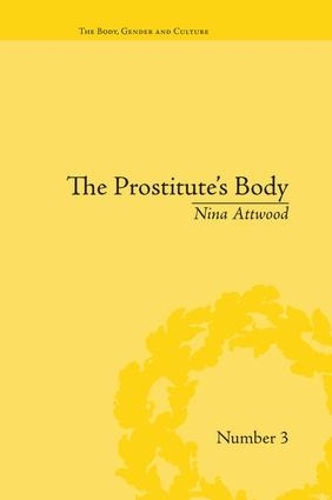 Бумажная книга «The Prostitute's Body: Rewriting Prostitution in Victorian Britain», автор Нина Этвуд - фото №1