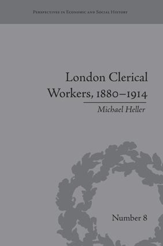 Бумажная книга «London Clerical Workers, 1880-1914: Development of the Labour Market», автор Майкл Хеллер - фото №1