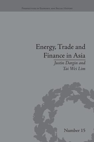 Бумажная книга «Energy, Trade and Finance in Asia: A Political and Economic Analysis», авторов Джастин Даргин, Тай Вэй Лим - фото №1