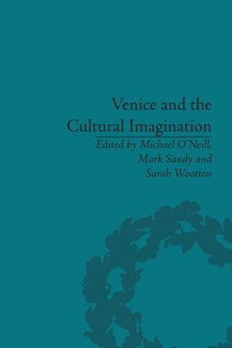 Бумажная книга «Venice and the Cultural Imagination: 'This Strange Dream upon the Water'» - фото №1