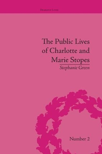 Бумажная книга «The Public Lives of Charlotte and Marie Stopes», автор Стефани Грин - фото №1