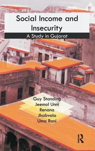 Бумажная книга «Social Income and Insecurity: A Study in Gujarat», авторов Гай Стэндинг, Джимол Унни, Ренана Джабвала, Ума Рани - фото №1