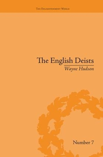 Бумажная книга «The English Deists: Studies in Early Enlightenment», автор Уэйн Хадсон - фото №1