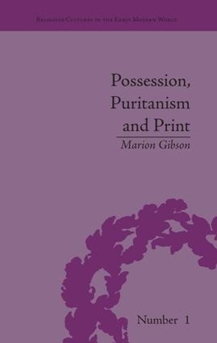 Паперова книга «Possession, Puritanism and Print: Darrell, Harsnett, Shakespeare and the Elizabethan Exorcism Controversy», автор Маріон Гібсон - фото №1