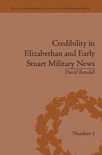 Паперова книга «Credibility in Elizabethan and Early Stuart Military News», автор Девід Рендалл - фото №1