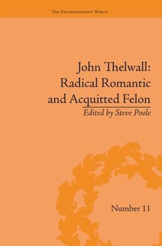 Бумажная книга «John Thelwall: Radical Romantic and Acquitted Felon», автор Стив Пул - фото №1