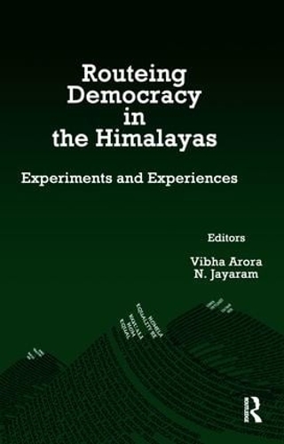 Бумажная книга «Routeing Democracy in the Himalayas: Experiments and Experiences» - фото №1